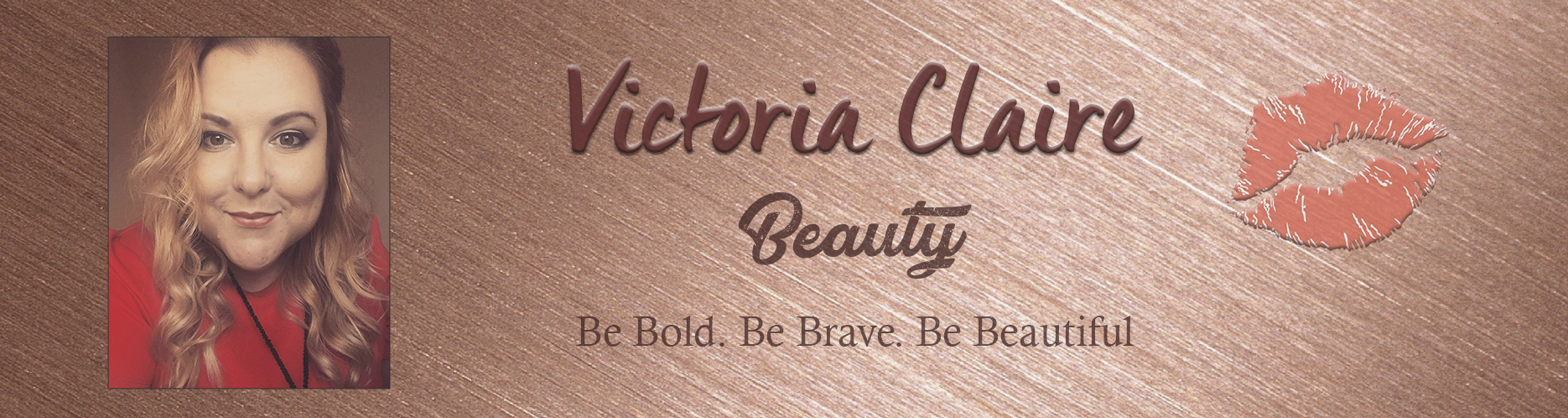 Victoria Claire Beauty – Be Bold, Be Brave, Be Beautiful.
